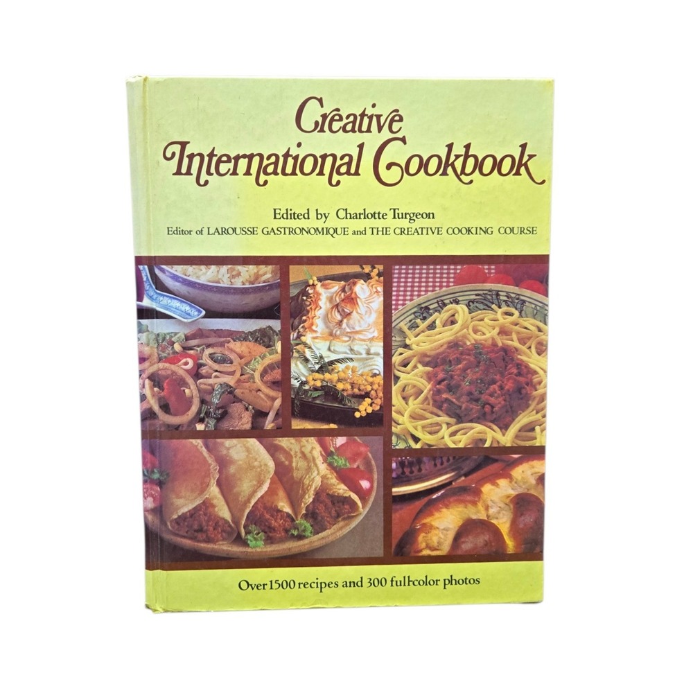 Vintage 1981 Creative International Cookbook Charlotte‎ Turgeon 1500 Recipes HC
